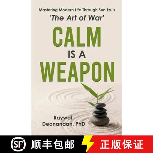 【3-4周达】Calm Is A Weapon: Mastering Modern Life Through Sun Tzu's The Art of War [9781998630219]