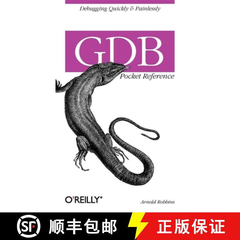 【3-4周达】Gdb Pocket Reference: Debugging Quickly & Painlessly with Gdb [9780596100278]