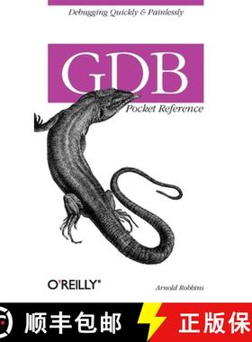 【3-4周达】Gdb Pocket Reference: Debugging Quickly & Painlessly with Gdb [9780596100278]