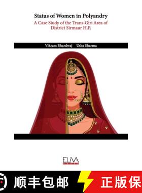 预订 Status of Women in Polyandry: A Case Study of the Trans-Giri Area of District Sirmaur H.P. [9789994981144]