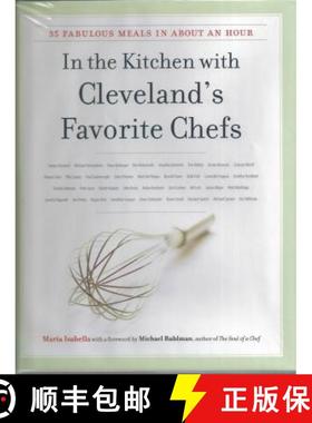 预订 In the Kitchen with Cleveland's Favorite Chefs: 35 Fabulous Meals in about an Hour [9781606351253]