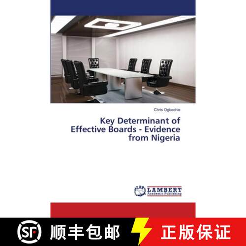 【3-4周达】Key Determinant of Effective Boards - Evidence from Nigeria (Aufl.) [9783659510113]