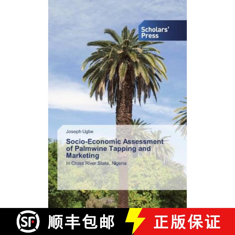 预订 Socio-Economic Assessment of Palmwine Tapping and Marketing [9786138840596]