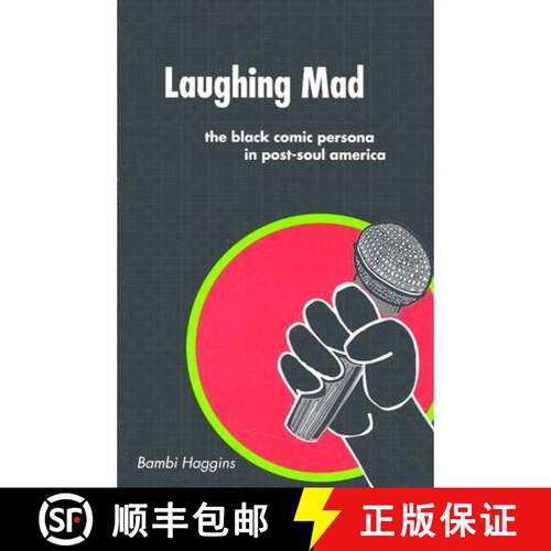 【3-4周达】Laughing Mad – The Black Comic Persona in Post–Soul America [9780813539850]