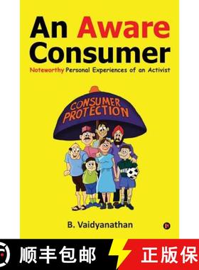 预订 An Aware Consumer: Noteworthy Personal Experiences of an Activist [9781947498280]