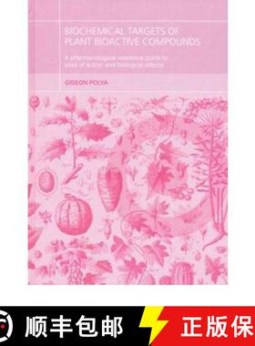 【3-4周达】Biochemical Targets of Plant Bioactive Compounds: A Pharmacological Reference Guide to Sit... [9780415308298]