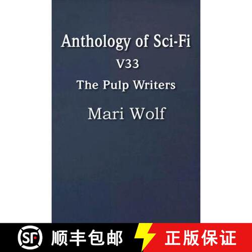 【3-4周达】Anthology of Sci-Fi V33, the Pulp Writers - Mari Wolf [9781483702643]