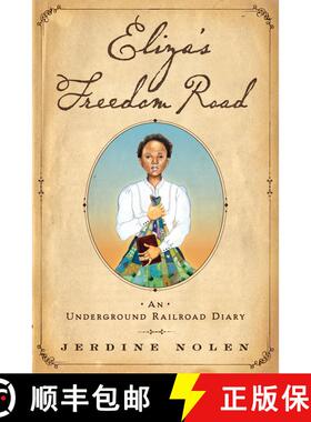 【3-4周达】Eliza's Freedom Road: An Underground Railroad Diary [9781416958147]