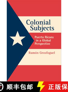 预订 Colonial Subjects: Puerto Ricans in a Global Perspective [9780520230217]