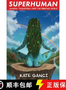 【3-4周达】Superhuman: Awaken. Transform. Save the #$%*ing World. [9780578602516]
