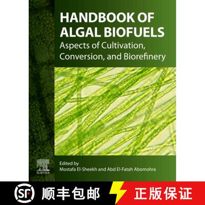 【3-4周达】Handbook of Algal Biofuels: Aspects of Cultivation, Conversion, and Biorefinery [9780128237649]