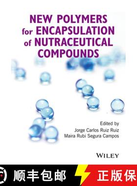 【3-4周达】New Polymers For Encapsulation Of Nutraceutical Compounds [Wiley食品] [9781119228790]