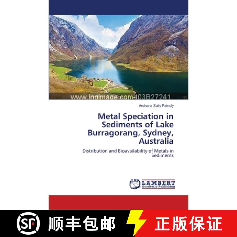 预订 Metal Speciation in Sediments of Lake Burragorang, Sydney, Australia [9783659557071]