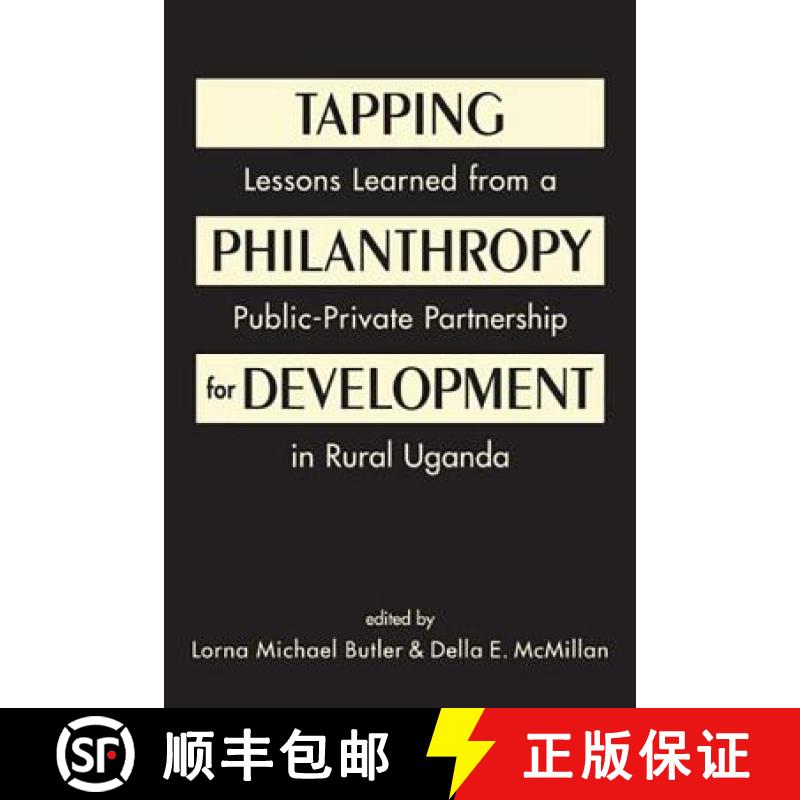 预订 Tapping Philanthropy for Development: Lessons Learned from a Public-Private Partnership in Rural... [9781626371958]