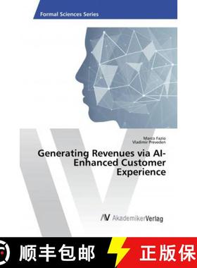 预订 Generating Revenues via AI-Enhanced Customer Experience [9786202221429]