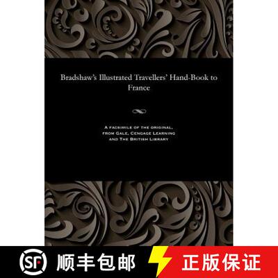【3-4周达】Bradshaw's Illustrated Travellers' Hand-Book to France [9781535801973]