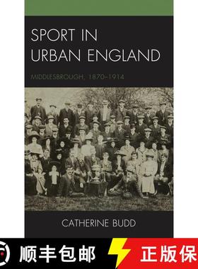 【3-4周达】Sport in Urban England : Middlesbrough, 1870-1914 [9781498529433]
