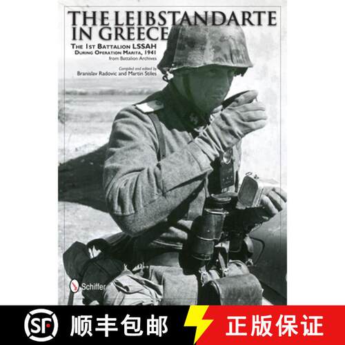 【3-4周达】精装 Leibstandarte in Greece: The 1st Battalion LSSAH during eration Marita, 1941 from Bat... [9780764343575]