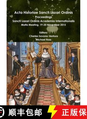 【3-4周达】Acta Historiae Sancti Lazari Ordinis - Proceedings: Sancti Lazari Ordinis Academia Interna... [9781365174407]