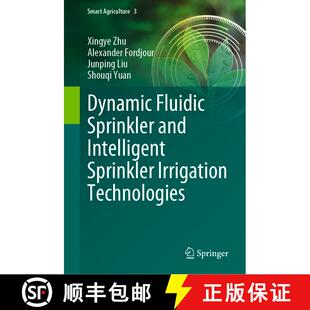 【3-4周达】Dynamic Fluidic Sprinkler and Intelligent Sprinkler Irrigation Technologies [9789811983184]