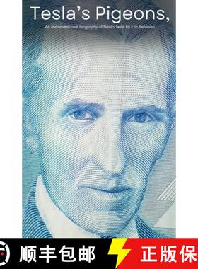 【3-4周达】Tesla's Pigeons, An unconventional biography of Nikola Tesla [9798230003540]