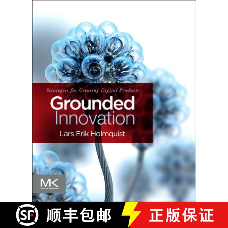 【3-4周达】Grounded Innovation: Strategies for Creating Digital Products [9780123859464]