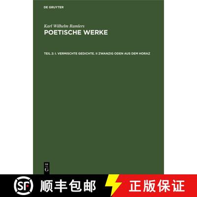 【3-4周达】I. Vermischte Gedichte. II Zwanzig Oden Aus Dem Horaz [9783112391198]