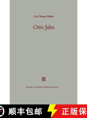 【3-4周达】Otto Jahn : Mit einem Verzeichnis seiner Schriften [9783663122807]
