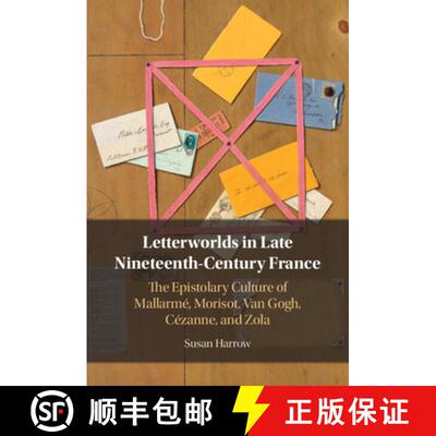 【3-4周达】Letterworlds in Late Nineteenth-Century France: The Epistolary Culture of Mallarmé, Moris... [9781009619004]