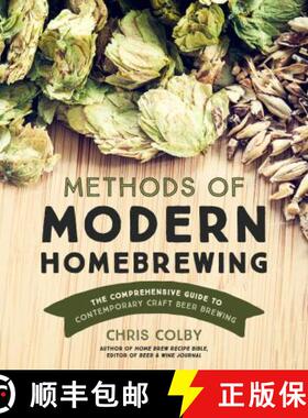 【3-4周达】Methods of Modern Homebrewing: The Comprehensive Guide to Contemporary Craft Beer Brewing [9781624144615]