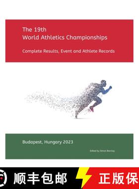 【3-4周达】19th World Athletics Championships - Budapest 2023: Complete Results, Event & Athlete Records [9781446724965]