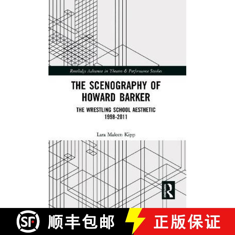【3-4周达】The Scenography of Howard Barker: The Wrestling School Aesthetic 1998-2011 [9780367558741]