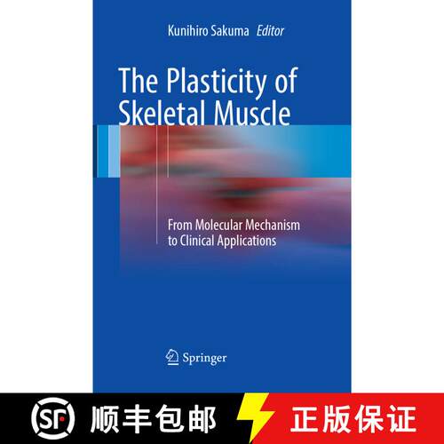 【3-4周达】The Plasticity of Skeletal Muscle: From Molecular Mechanism to Clinical Applications [9789811098352]