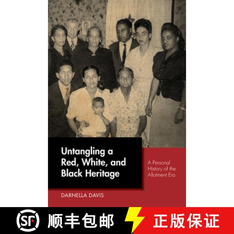 【3-4周达】Untangling a Red, White, and Black Heritage: A Personal History of the Allotment Era [9780826359797]