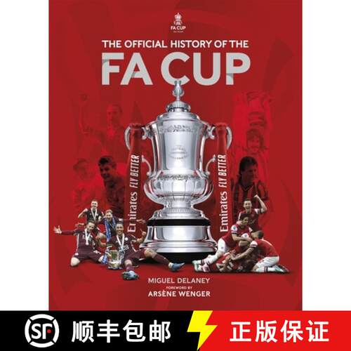 【3-4周达】精装 The Official History of the Fa Cup: 150 Years of Football's Most Famous National Tour... [9781802790672]