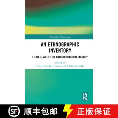 【3-4周达】An Ethnographic Inventory: Field Devices for Anthropological Inquiry [9781032124391]