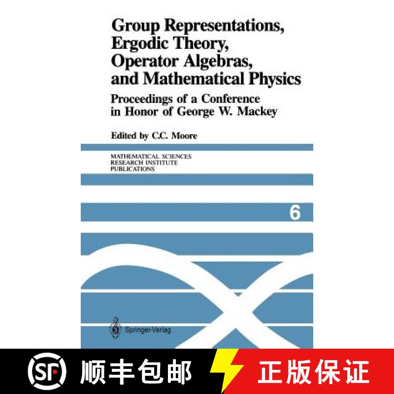 【3-4周达】Group Representations, Ergodic Theory, Operator Algebras, and Mathematical Physics : Proce... [9781461291305]