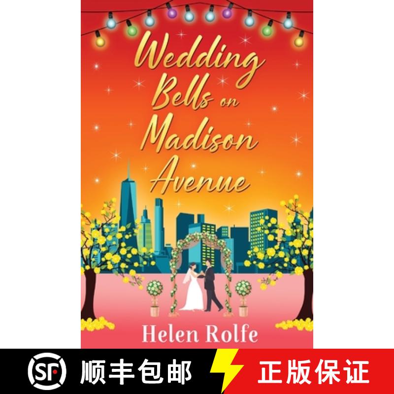 【2-3周达】Wedding Bells on Madison Avenue: The perfect feel-good, romantic read for 2022 from bestse... [9781804156223]