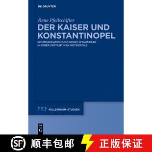 Konfliktaustrag und Met... Der spätantiken 4周达 9783110265903 Kaiser einer Konstantinopel：Kommunikation