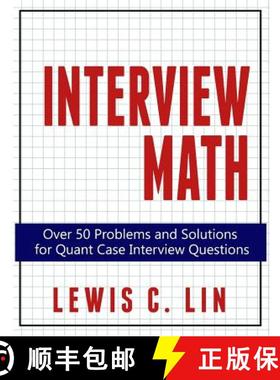 预订 Interview Math: Over 50 Problems and Solutions for Quant Case Interview Questions [9780692361474]
