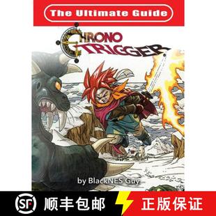 【3-4周达】The Ultimate Reference Guide To Chrono Trigger [9781989120026]
