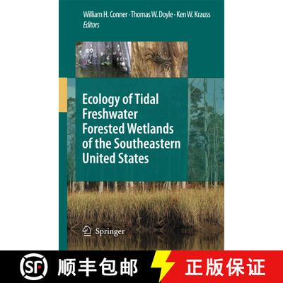 【3-4周达】Ecology of Tidal Freshwater Forested Wetlands of the Southeastern United States [9789048172825]
