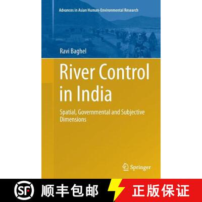 【3-4周达】River Control in India : Spatial, Governmental and Subjective Dimensions [9783319381695]
