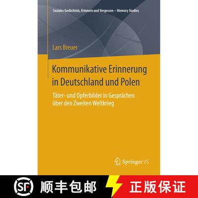 【3-4周达】Kommunikative Erinnerung in Deutschland und Polen : Täter- und Opferbilder in Gesprächen... [9783658083199]