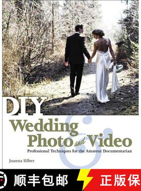【3-4周达】DIY Wedding Photo and Video: Professional Techniques for the Amateur Documentarian [9781435460935]