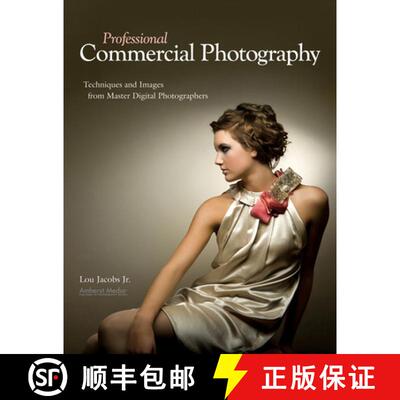 【3-4周达】Professional Commercial Photography: Techniques and Images from Master Digital Photographers [9781584282693]