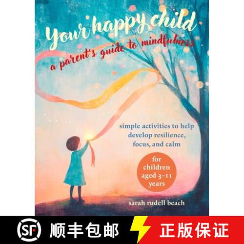 【3-4周达】Your Happy Child: A Parent's Guide to Mindfulness: Simple Activities to Help Develop Resil... [9781800654631]