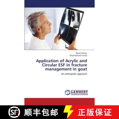 预订 Application of Acrylic and Circular ESF in fracture management in goat [9783659433672]