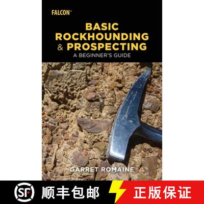 【3-4周达】Basic Rockhounding and Prospecting: A Beginner's Guide [9781493032815]