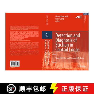 【3-4周达】Detection and Diagnosis of Stiction in Control Loops : State of the Art and Advanced Methods [9781447125426]